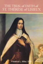 THE TRIAL OF FAITH OF ST. THÉRÈSE OF LISIEUX (Out of Stock)