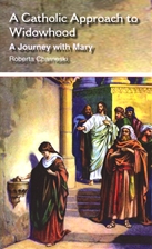 A CATHOLIC APPROACH TO WIDOWHOOD - (Only Available as an E-book)