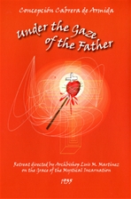 UNDER THE GAZE OF THE FATHER - (Only Available as an E-book)