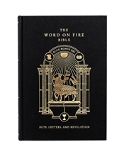 THE WORD ON FIRE BIBLE (VOLUME 2): ACTS, LETTERS, AND REVELATION - Hardcover