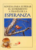 NOVENA PARA SUPERAR EL SUFRIMIENTO A TRAVES DE LA ESPERNZA