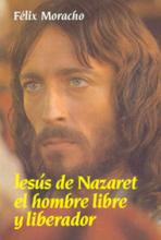 JESUS DE NAZARET: HOMBRE LIBRE Y LIBERADOR