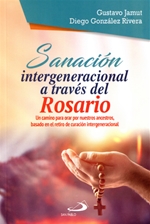 SANACIÓN INTERGENERACIONAL A TRAVÉS DEL ROSARIO