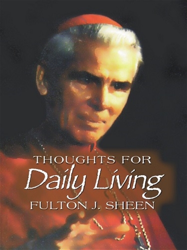 THOUGHTS FOR DAILY LIVING