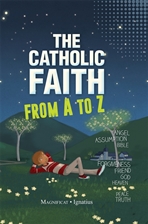 THE CATHOLIC FAITH FROM A TO Z
