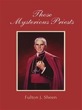 THOSE MYSTERIOUS PRIESTS (Only Available as an E-book)