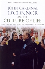 JOHN CARDINAL O'CONNOR AND THE CULTURE OF LIFE  - (Only Available as an E-book)