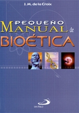 PEQUEÑO MANUAL DE BIOÉTICA