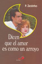 DICEN QUE EL AMOR ES COMO UN ARROYO