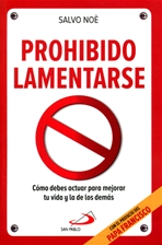 PROHIBIDO LAMENTARSE - Forbidden to complain