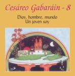 CES�REO GABARAIN - 8 (CD) - Dios, Hombre, Mundo & Un Joven Soy