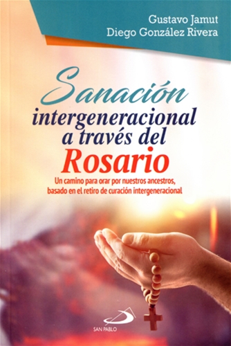 SANACI&#211;N INTERGENERACIONAL A TRAV&#201;S DEL ROSARIO