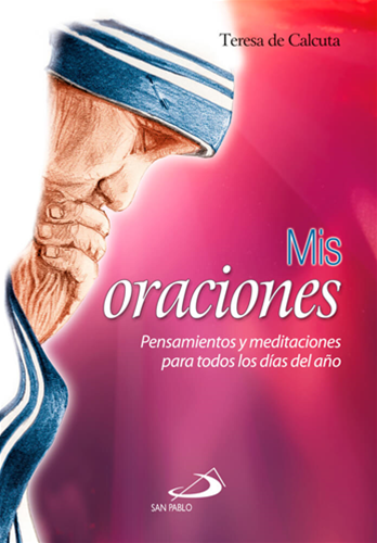MIS ORACIONES TERESA DE CALCUTA