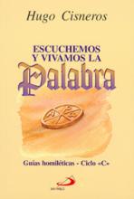 ESCUCHEMOS Y VIVAMOS LA PALABRA, CICLO C