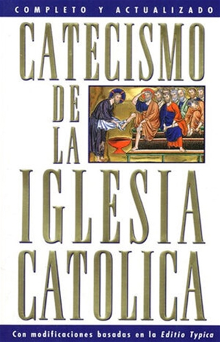 CATECISMO DE LA IGLESIA CATOLICA